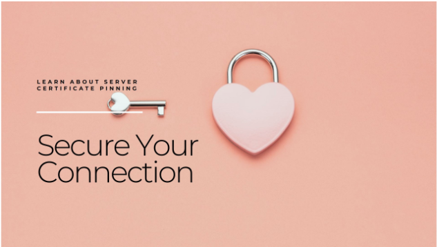 Understanding Server Certificate Pinning