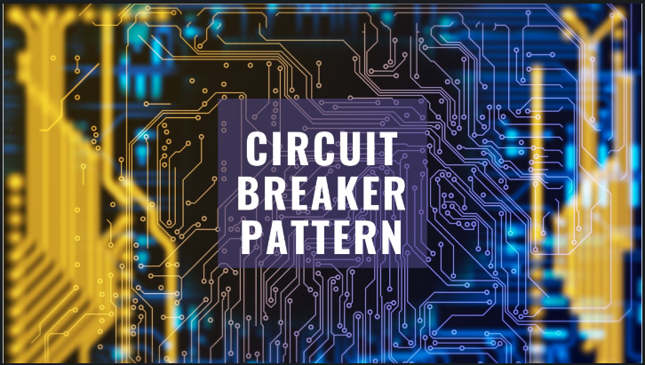 Circuit Breaker Pattern for Error Handling and Dependency Failures