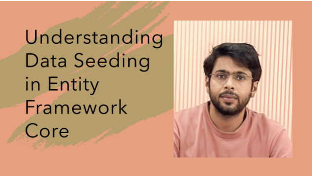 Understanding Data Seeding in Entity Framework Core