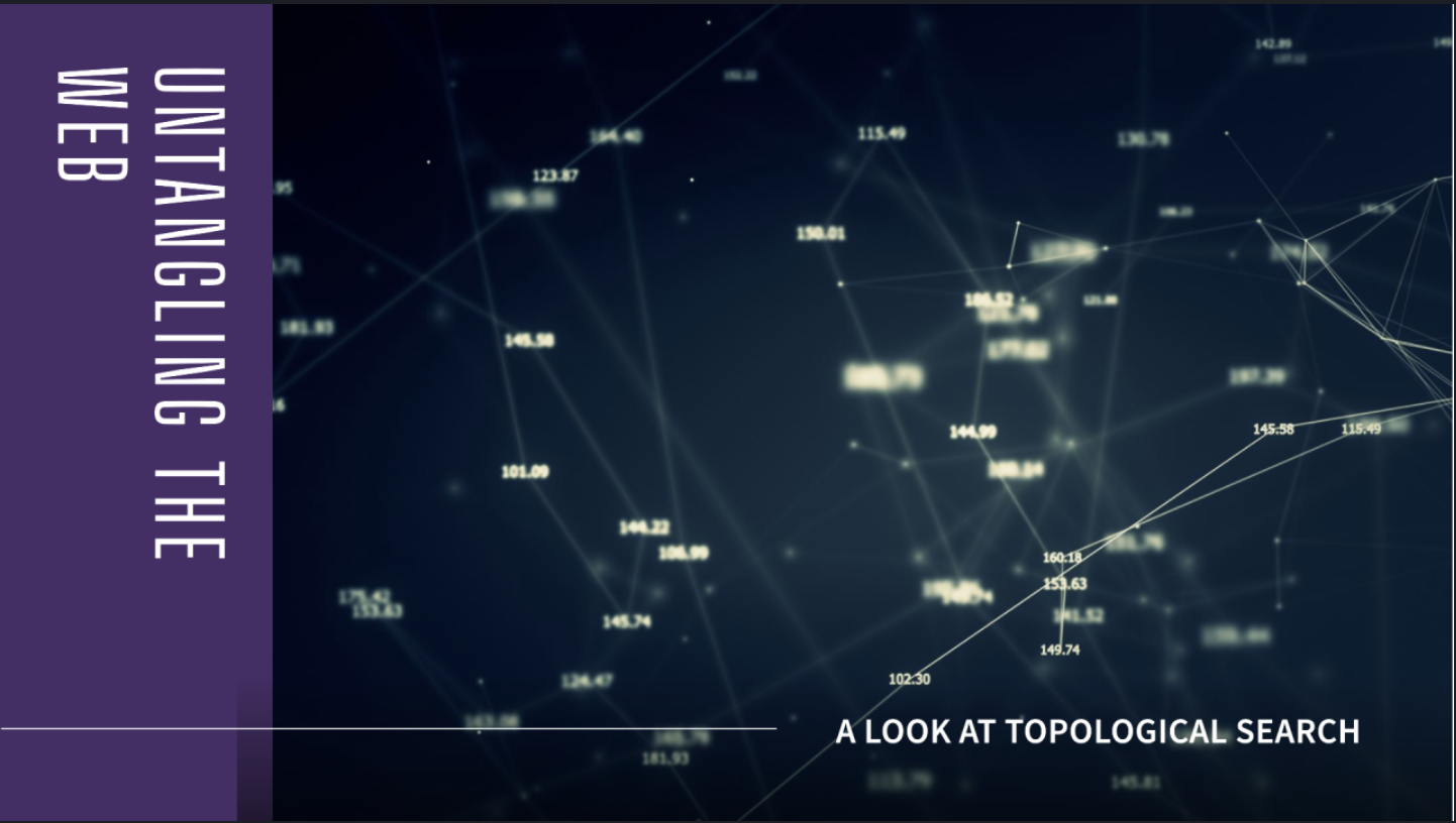 Untangling the Web: A Look at Topological Search